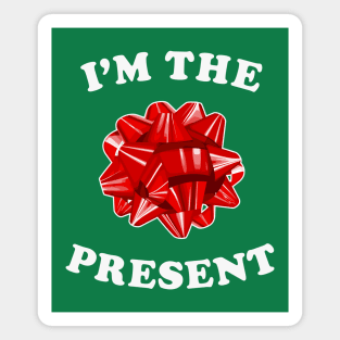 I'm The Present - Funny Christmas Bow Magnet